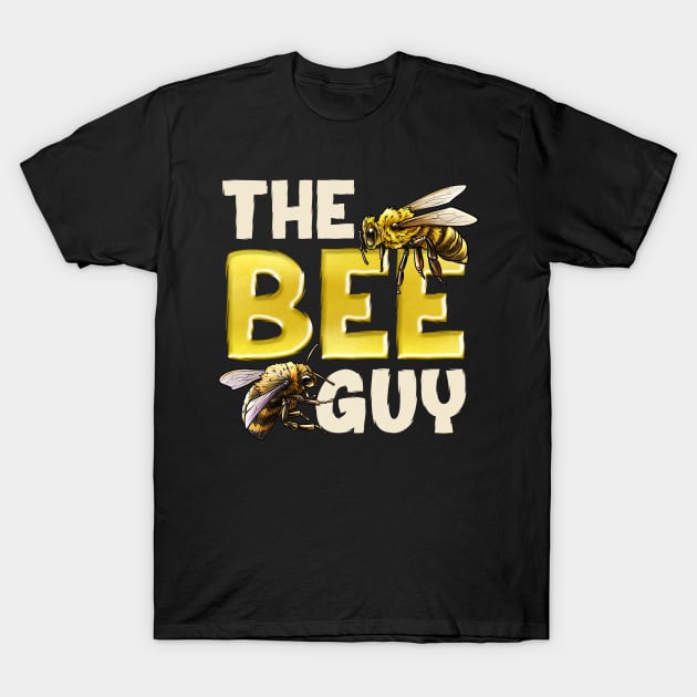 Beekeeping Pun The Bee Guy T-Shirt by savariya